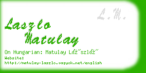 laszlo matulay business card